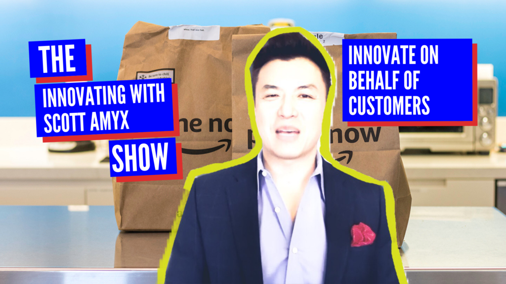 Innovate on Behalf of Customers
