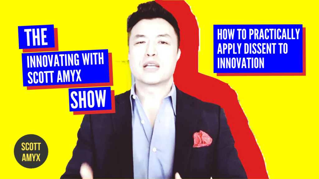 How to Practically Apply Dissent to Innovation