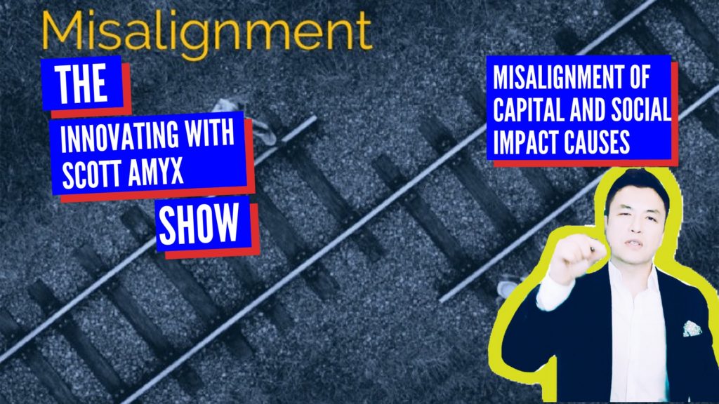 Misalignment of Capital and Social Impact Causes
